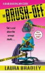 The Brush-Off: A Hair-raising Mystery (Hair Raising Mystery) - Laura Bradley