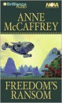 Freedom's Ransom (Audio) - Anne McCaffrey, Dick Hill