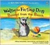 Walter the Farting Dog - William Kotzwinkle, Glenn Murray, Audrey Coleman