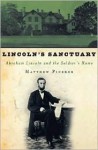 Lincoln's Sanctuary: Abraham Lincoln and the Soldiers' Home - Matthew Pinsker