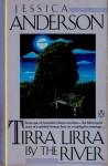 Tirra Lirra by the River - Jessica Anderson