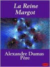 La Reine Margot - Alexandre Dumas