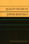 Quality of Life in Jewish Bioethics - Noam J. Zohar