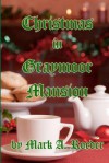 Christmas In Graymoor Mansion - Mark A. Roeder