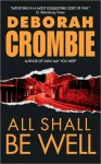 All Shall Be Well - Deborah Crombie