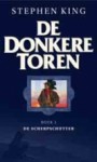 De Scherpschutter (De Donkere Toren, #1) - Hugo Kuipers, Hugo Timmerman, Stephen King