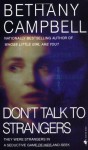 Don't Talk to Strangers - Bethany Campbell