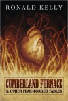 Cumberland Furnace & Other Fear Forged Fables - Ronald Kelly