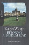 Ritorno a Brideshead - Evelyn Waugh, Ottavio Fatica