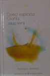 Dzieci kapitana Granta, tom 1 - Juliusz Verne