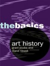 Art History: The Basics - Diana Newall, Grant Pooke