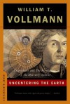 Uncentering the Earth: Copernicus and the Revolutions of the Heavenly Spheres - William T. Vollmann