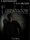 Foreshadow - S.A. Archer, S. Ravynheart