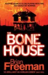 The Bone House - Brian Freeman