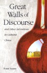 Great Walls of Discourse and Other Adventures in Cultural China - Haun Saussy