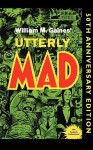 Utterly Mad (Mad Reader 4) - William M. Gaines