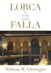 Lorca in Tune with Falla: Literary and Musical Interludes - Nelson R. Orringer