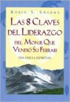 8 Claves de Liderazgo del Monje que Vendio su Ferrari, Vol. 8 - Robin S. Sharma