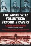 The Auschwitz Volunteer: Beyond Bravery (Audio) - Witold Pilecki, Jarek Garlinsky, Marek Probosz, Ken Kliban