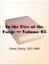 In the Fire of the Forge - Volume 05 - Georg Ebers