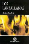 Los Lanzallamas - Roberto Arlt