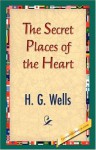 The Secret Places of the Heart - H.G. Wells