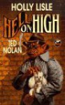 Hell on High - Holly Lisle, Ted Nolan