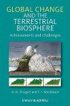 Global Change and the Terrestrial Biosphere: Achievements and Challenges - Herman H. Shugart, F. Ian Woodward