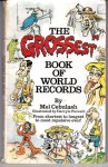 The Grossest Book of World Records - Mel Cebulash