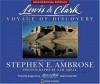 Lewis & Clark: Voyage of Discovery - Stephen E. Ambrose, Sam Abell