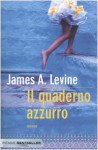 Il quaderno azzurro - James A. Levine