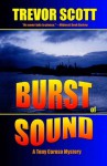 Burst of Sound (A Tony Caruso Mystery) - Trevor Scott