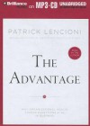 The Advantage: Why Organizational Health Trumps Everything Else in Business - Patrick Lencioni