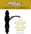 The Mystery of the Yellow Room - Gaston Leroux, Walter Covell