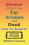 Stress Makes You Fat, Wrinkled and Dead - Richard Lewis