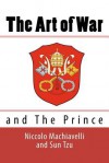 The Art of War and the Prince - Niccolò Machiavelli