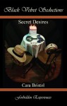 Secret Desires - Cara Bristol