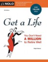 Get a Life: You Don't Need a Million to Retire Well - Ralph E. Warner