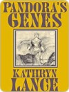 Pandora's Genes - Kathryn Lance