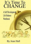 Its Time to Change - Jean Hall