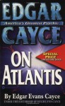 Edgar Cayce on Atlantis - Edgar Cayce, Hugh Lynn Cayce