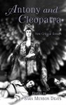 Antony and Cleopatra: New Critical Essays - Sara Munson Deats, Deats Munson Deats