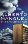 The City Of Words - Alberto Manguel