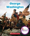 George Washington (Rookie Biographies) - Wil Mara