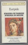 Ifigenia in Tauride; Ifigenia in Aulide - Euripides, Franco Ferrari