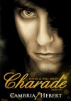 Charade - Cambria Hebert