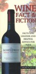 Wine Fact And Fiction: Facts, Legends And Advice For Wine Lovers - Andrew Jones, Helen Austyn, Rowan Barnes-Murphy