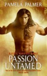 Passion Untamed: A Feral Warriors Novel - Pamela Palmer