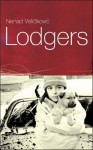 Lodgers (Writings from an Unbound Europe) (Writings from an Unbound Europe) - Nenad Veličković, Celia Hawkesworth