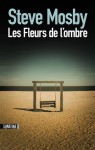 Les Fleurs de l’ombre - Steve Mosby, Laura Derajinski